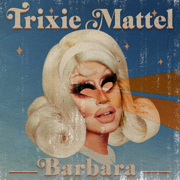 Trixie Mattel's artwork for her album Barbara