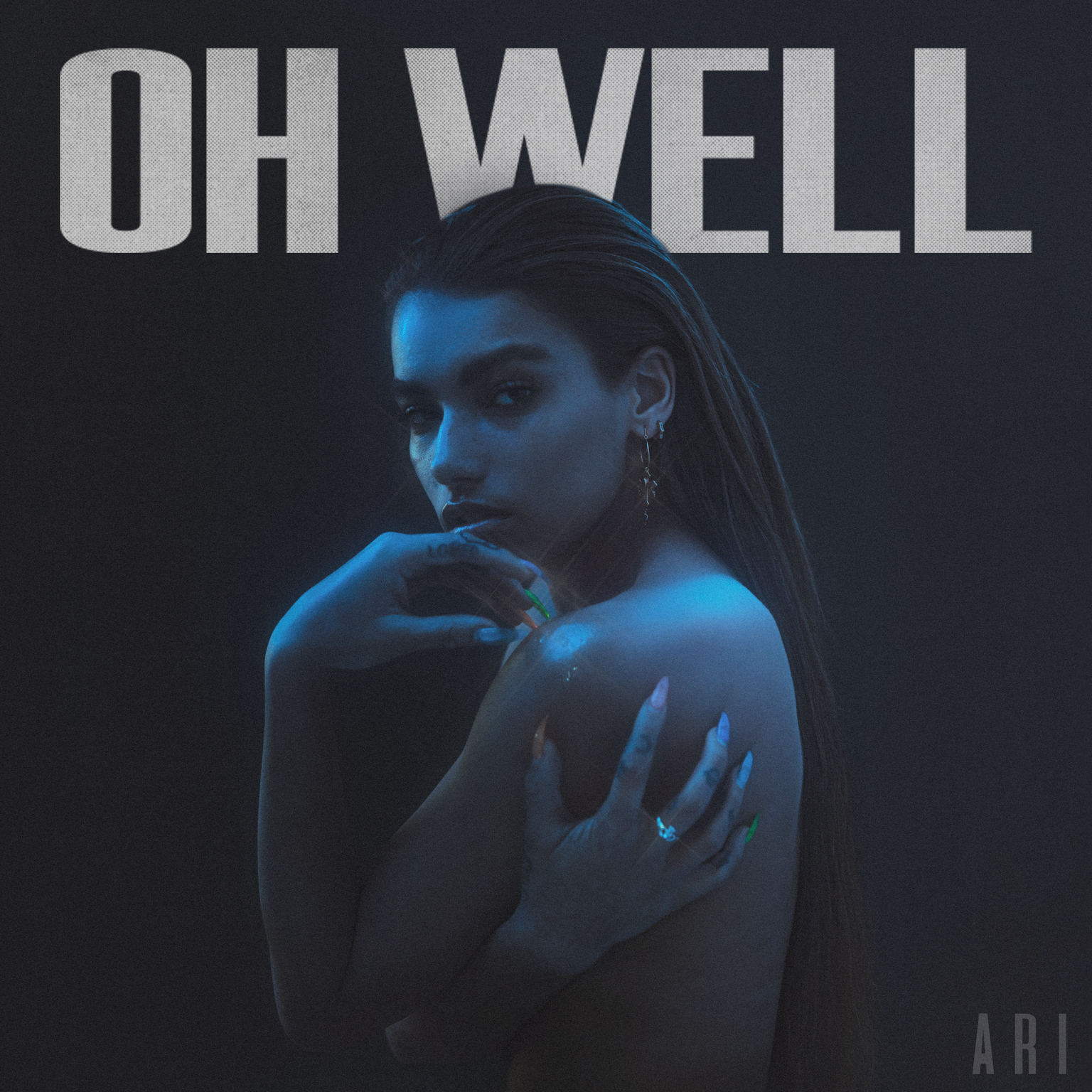 ARI - "Oh Well" single artwork