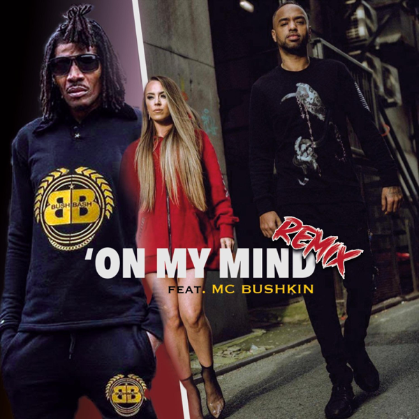 The single artwork of "On My Mind (Remix)" with MC Bushkin on the left wearing a navy tracksuit, Michelle Platnum in the middle wearing a long-length red jacket and ITSALLABOUTAARON on the right dressed in black.