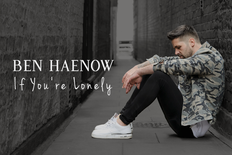 Ben Haenow shares beautiful charity single 'If You're Lonely' in aid of mental health 1