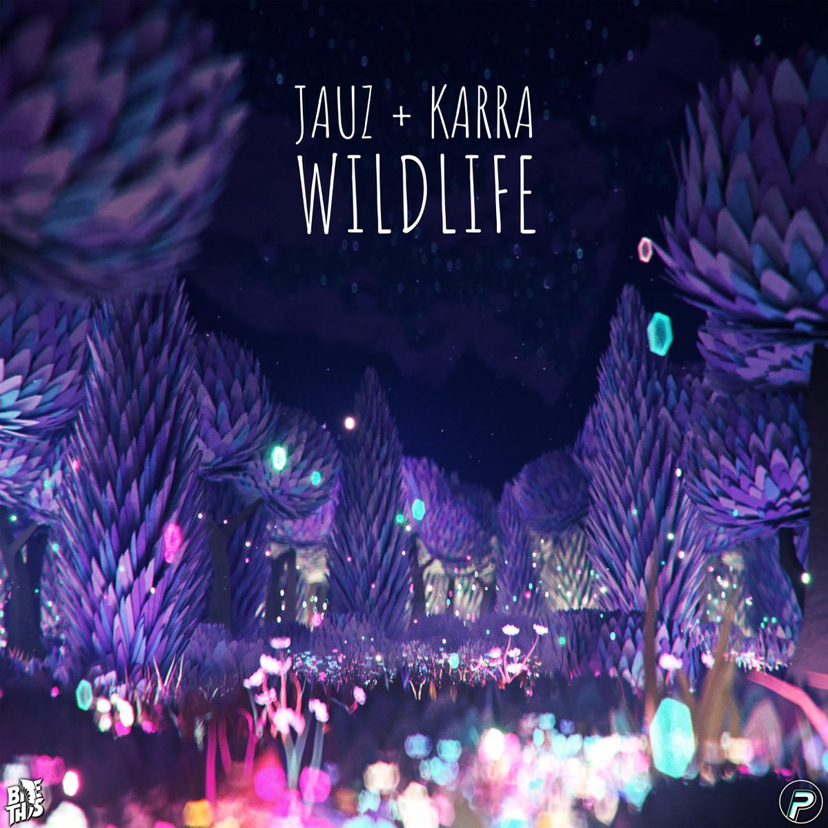 Jauz and Karra - "Wildlife" single artwork