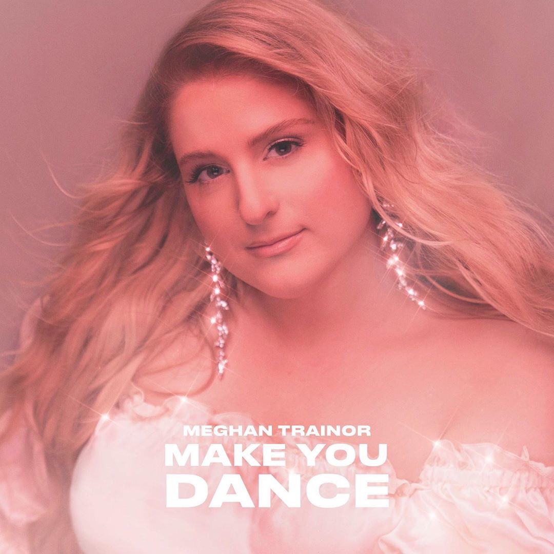 Meghan Trainor wants to 'Make You Dance' on new track - CelebMix
