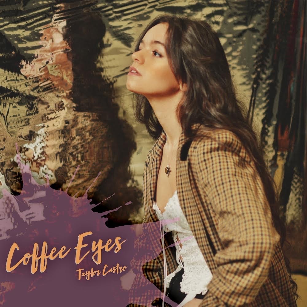 Taylor Castro's latest single cover for the track Coffee Eyes