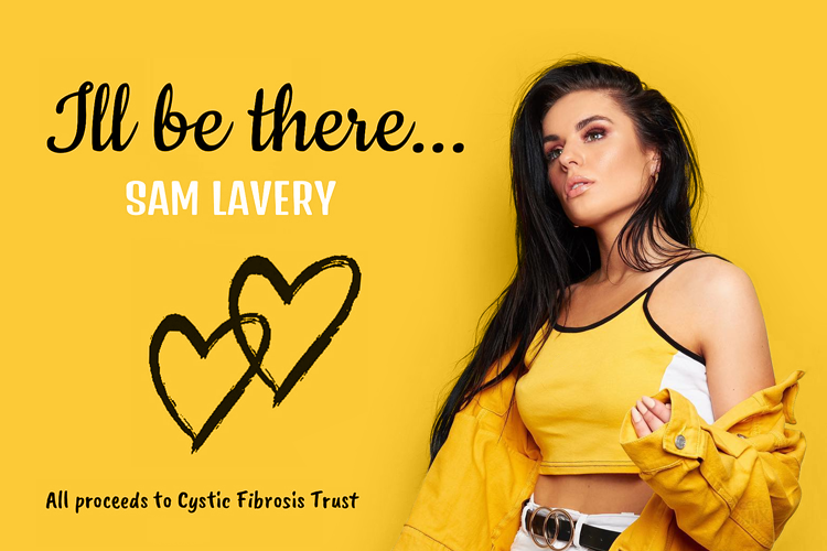 Sam Lavery releases stunning charity single 'I'll Be There' in aid of Cystic Fibrosis Trust 1