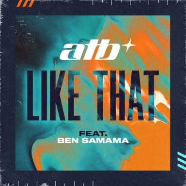 ATB feat. Ben Samama - "Like That" single artwork