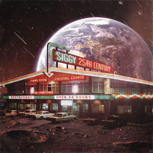 Album artwork for "25th Century" which sees an American restaurant with a neon sign on the roof curving down and pointing, with the words "Siggy 25th Century". The restaurant is on the moon, with the Earth setting or rising in the background - with Europe facing us. Cars are parked in front of the restaurant with craters on the ground.